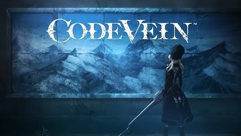 [AMV]CODE VEIN -UNDERWORLD-