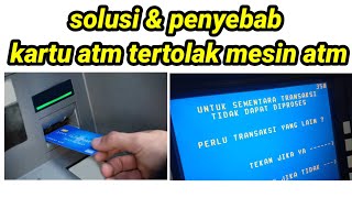 SOLUSI DAN PENYEBAB KARTU ATM TERTOLAK MESIN ATM