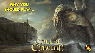Why You Should Play... 7th Edition Call of Cthulhu