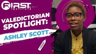 Ashley Scott: Valedictorian Spotlight | F.I.R.S.T. Institute