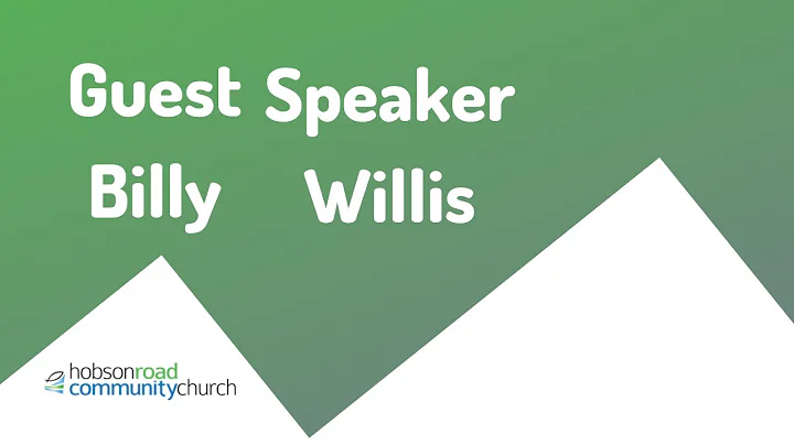 6.26.22 | Guest Speaker Billy Willis