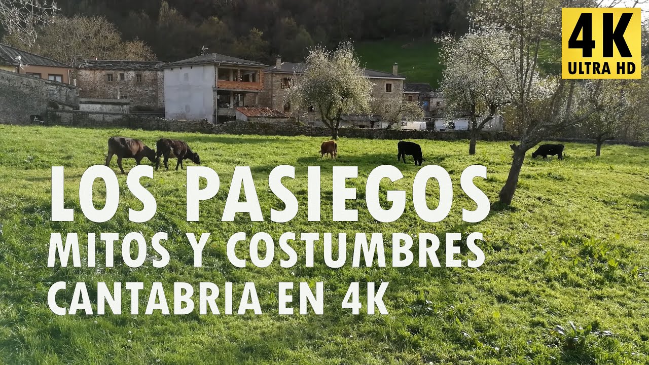 Los Pasiegos - Mitos y Costumbres - Cantabria en 4K