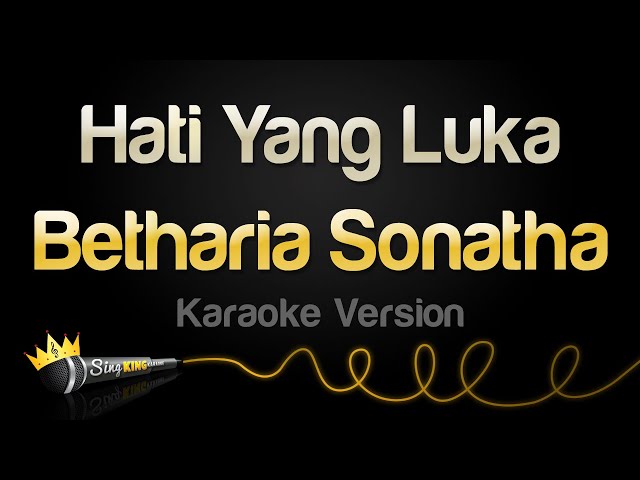 Betharia Sonatha - Hati Yang Luka (Karaoke Version) class=