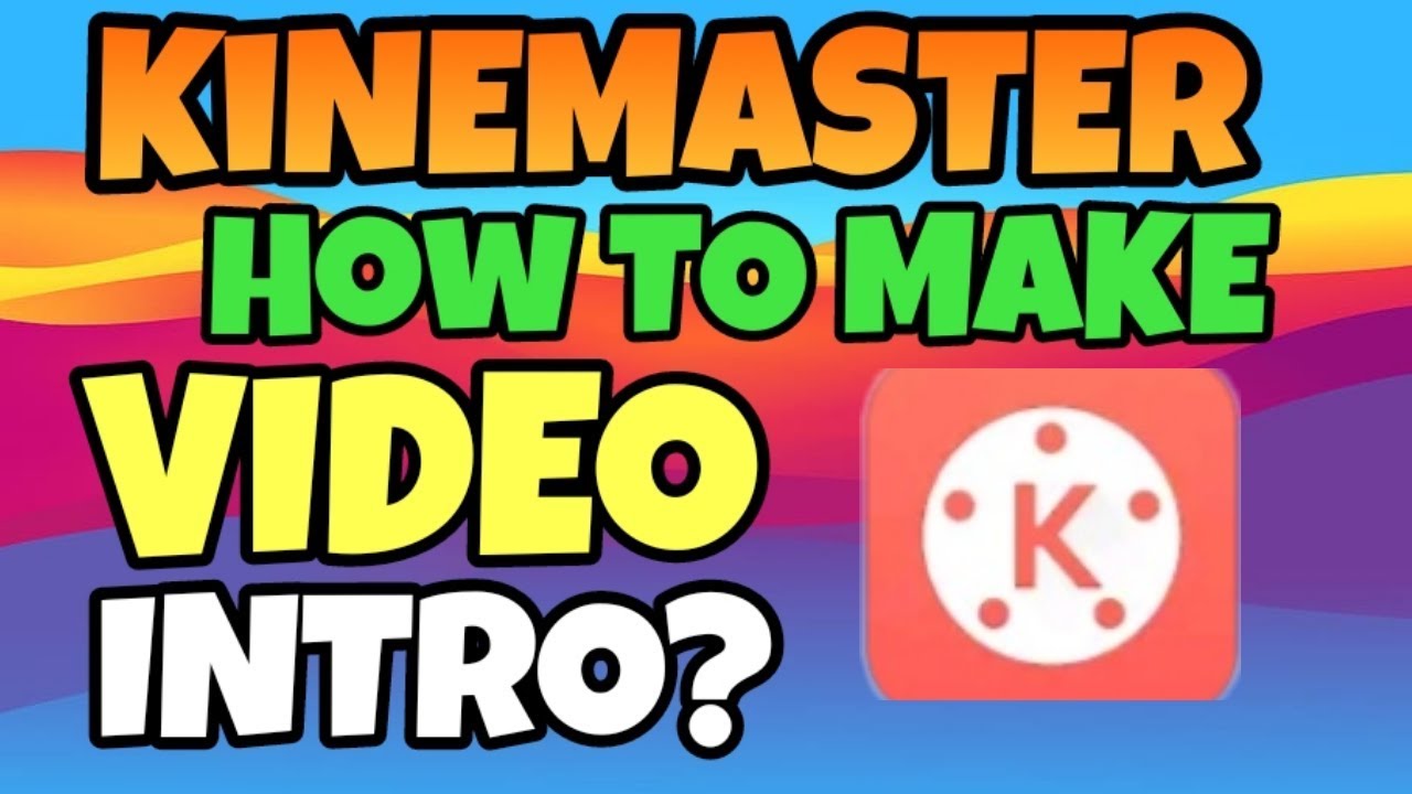 KineMaster | How To Make Video Intro Editing Tutorial |