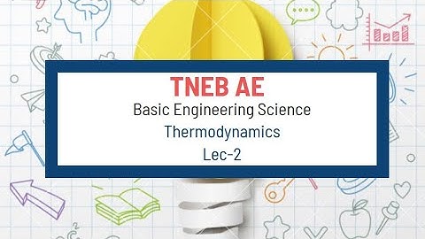 Basic Engineering Science - Thermodynamics - Lec 2 - TNEB AE - TANCET