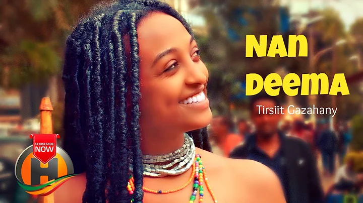 Tirsiit Gazahany - Nan Deema - New Ethiopian Music...
