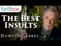 The Most Savage Insults | Downton Abbey