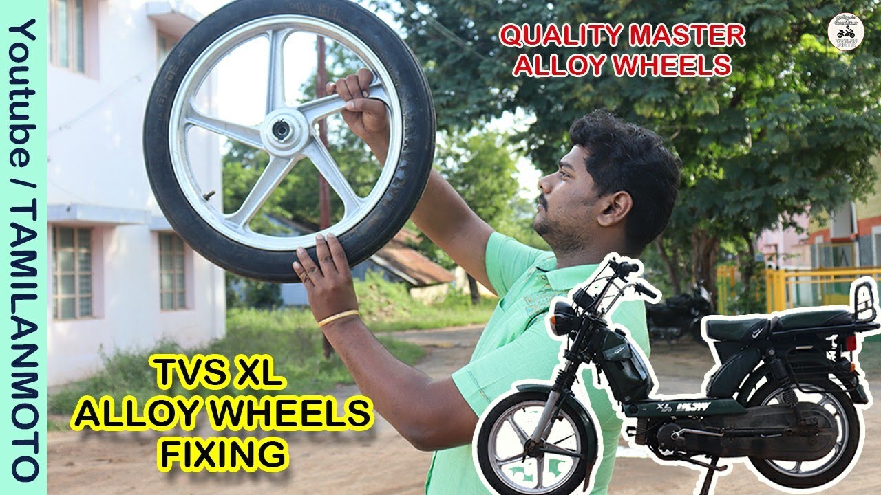 TVS XL Alloy wheels Quality Master Tamilanmoto YouTube