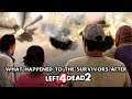 What Happened to the Survivors after Left 4 Dead 2?