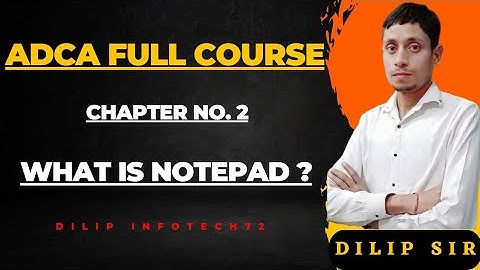ADCA FULL COURSE || CHAPTER NO. 2 || WHAT IS NOTEPAD??