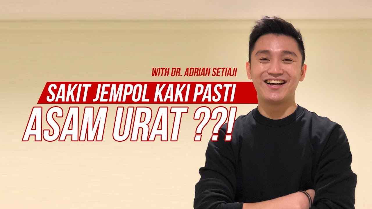 Sakit Jempol Kaki Pasti ASAM URAT ??!