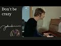 Miniature de la vidéo de la chanson Don't Be Crazy