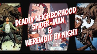 Old Reader New Reader: Deadly Neighborhood Spider-Man & Werewolf by Night Profile