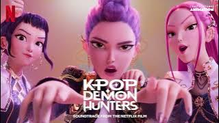 “Takedown” KPop Demon Hunters (Soundtrack from the Netflix Film) | HUNTR/X