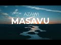 Azawi - Masavu (Lyrics video)