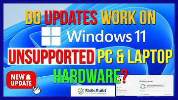 🔥 Do Updates Work for Windows 11 on Unsupported PC’s & Laptops?