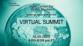 Tyler Center for Global Studies Virtual Summit | 2025