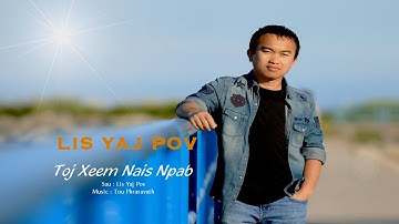 Lis Yaj Pov : Toj Xeem Nais Npab