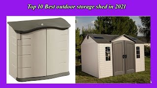 Top 10 Best outdoor storage shed High Quality  in 2021