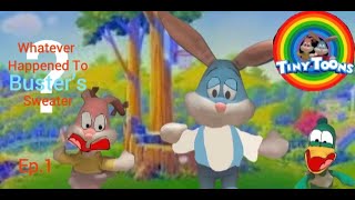 Tiny Toons:S1 Ep1:Whatever Happened To Buster's Sweater?