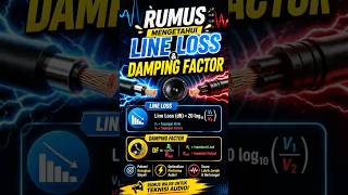 RUMUS MENGETAHUI LINE LOSS & DAMPING FACTOR
