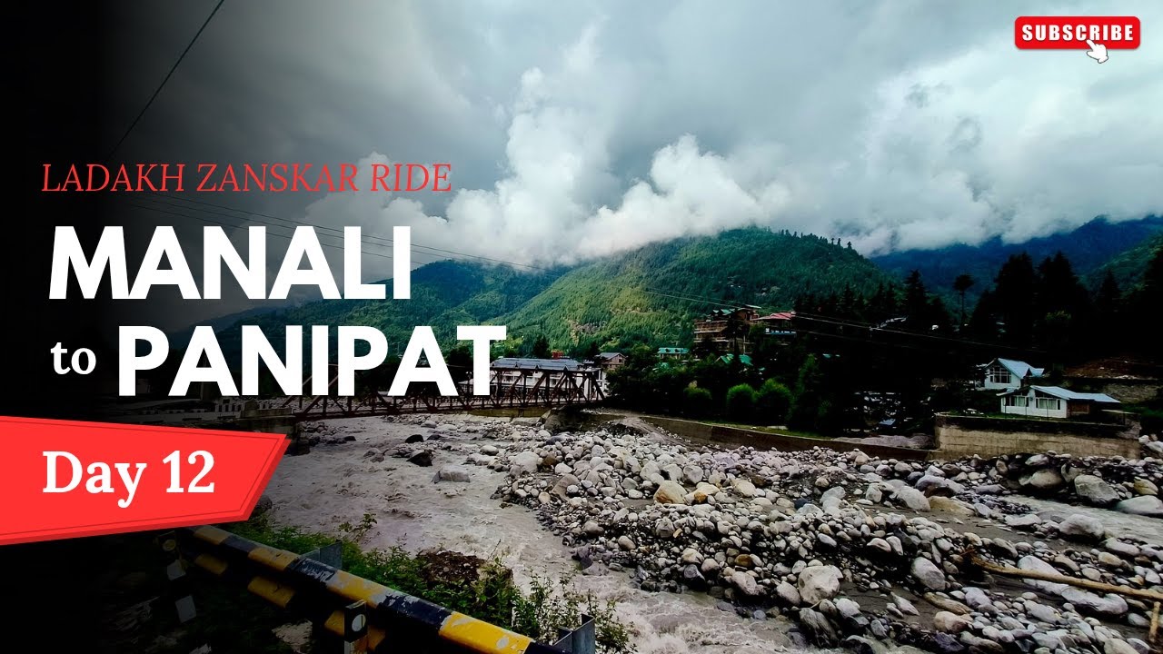 LADAKH ZANSKAR RIDE II DAY 12 : MANALI TO PANIPAT II RIDE WITH DOMIVELGT