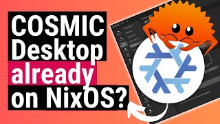 Cosmic Desktop from System76 is Spreading to NixOS.. by SavvyNik 6,720 views 2 months ago 8 minutes, 7 seconds