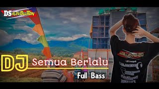 DJ BIARLAH SEMUA BERLALU SLOW BASS || DJ VIRAL SEMUA BERLALU