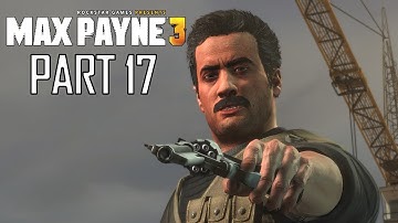 Max Payne 3 Gameplay Walkthrough Part 17 - Planting Explosives (PC)