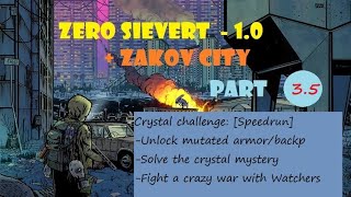 Zero Sievert 1.0- Pt 3.5 -Crystal challenge-Location/Guide, Psy Helmet, Outer Deity, Revelation