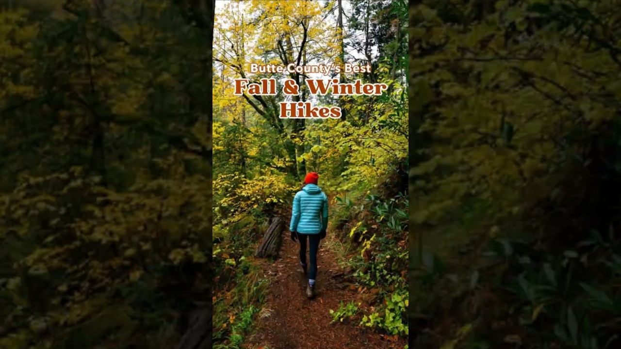 Discover the Best Fall and Winter Hikes in Butte County, California 🥾🍂 | Explore Butte County
