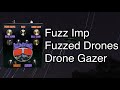 Fuzz imp  fuzzed drones drone gazer  a fuzzed up space death