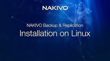 NAKIVO Backup & Replication: Installation on Linux