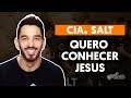 QUERO CONHECER JESUS (O Meu Amado É o Mais Belo) - Cia. Salt (aula de violão simplificada)