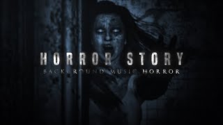 Horror Background Music No Copyright ~ Horror Story #09