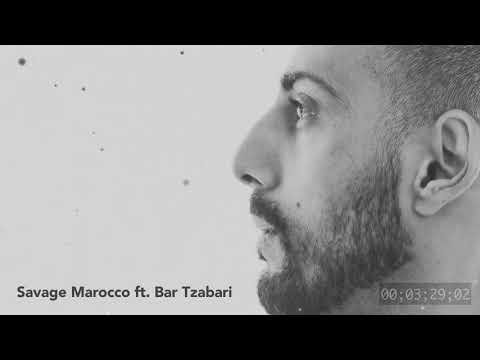SavaGe - Morocco ft Bar Tzabary