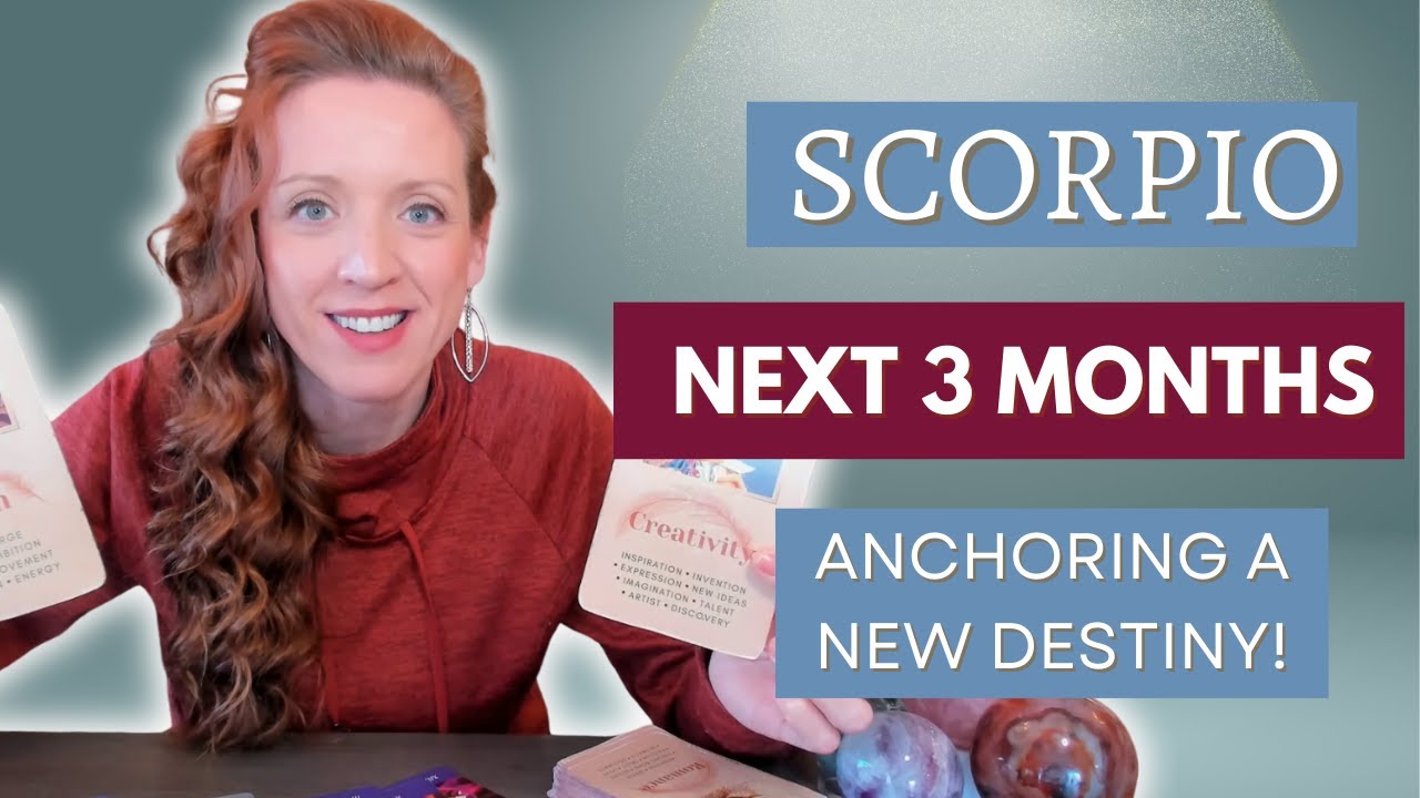 SCORPIO “NEXT 3 MONTHS” Anchoring a New Destiny | Trust, Creation & Fate Align!