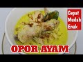 Resep Opor Ayam Enak