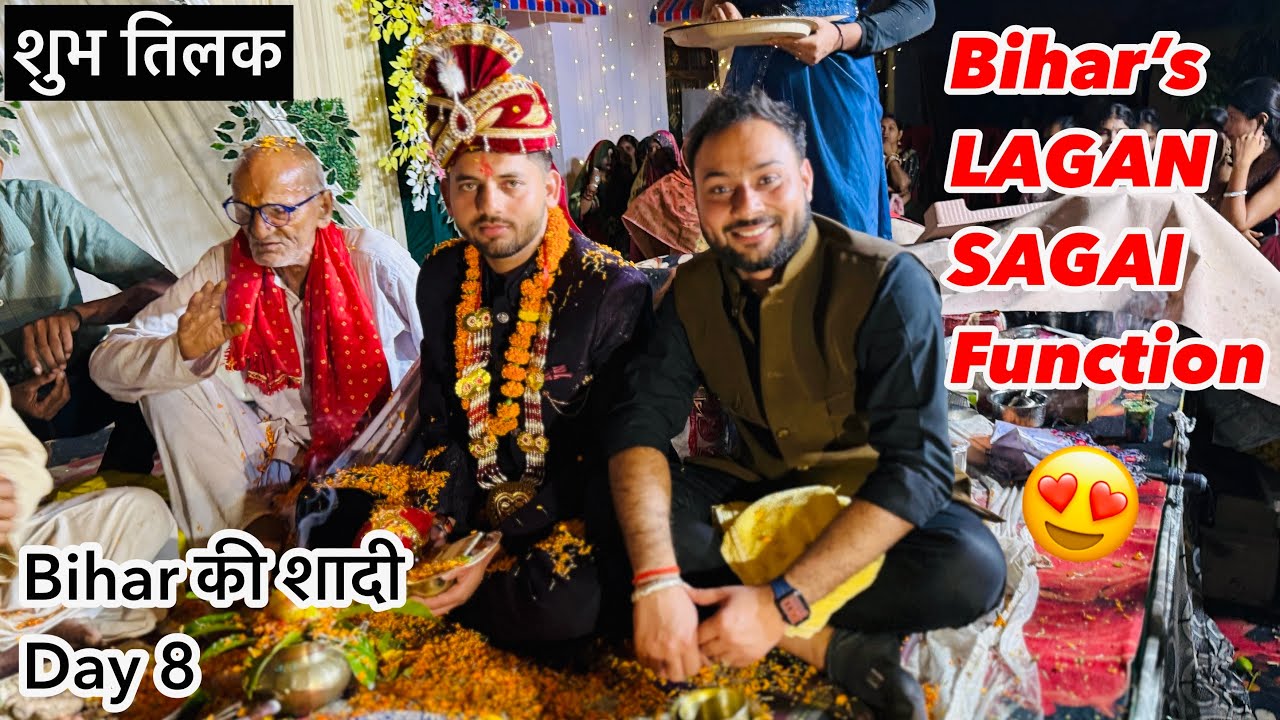 Bihar’s LAGAN SAGAI CEREMONY 🤩