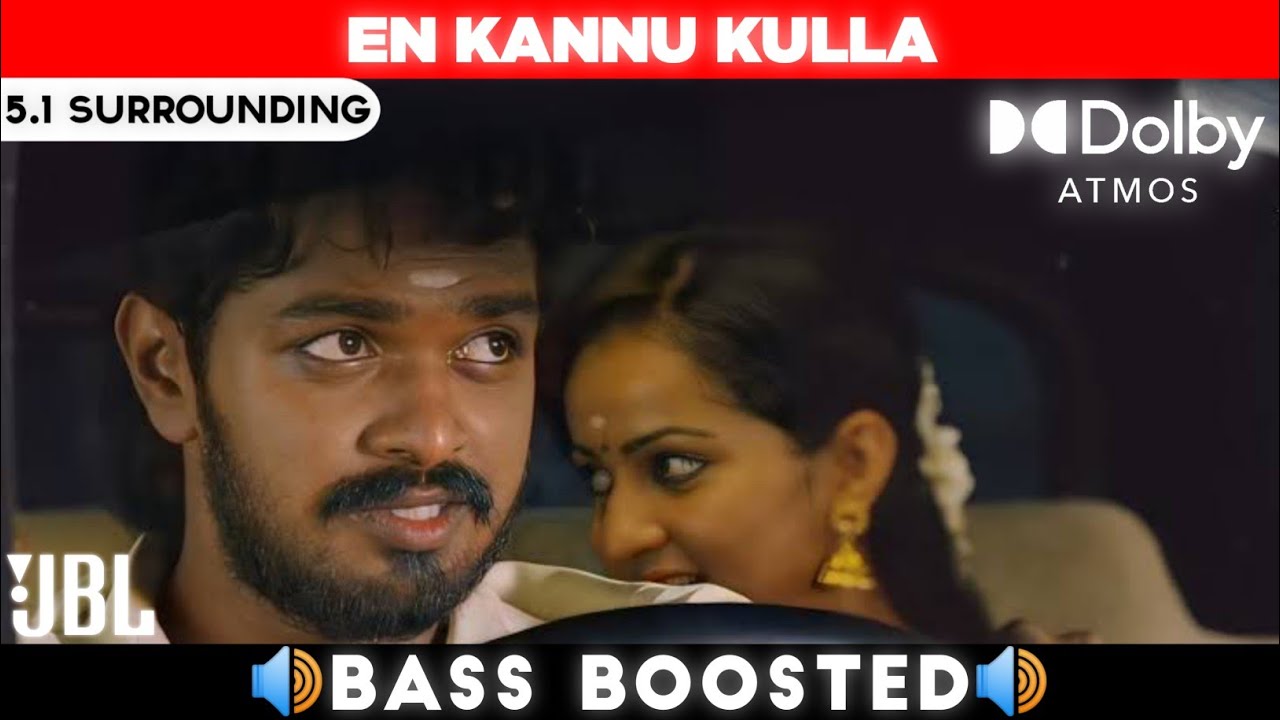 EN KANNU KULLA SONG  51 BASS BOOSTED  DOLBY ATMOS  JBL  51 SURROUNDING  NXT LVL BASS