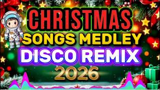 NEW CHRISTMAS SONG MEDLEY REMIX 2026 - MEGAMIX NONSTOP JINGLE BELLS BANGER MIX