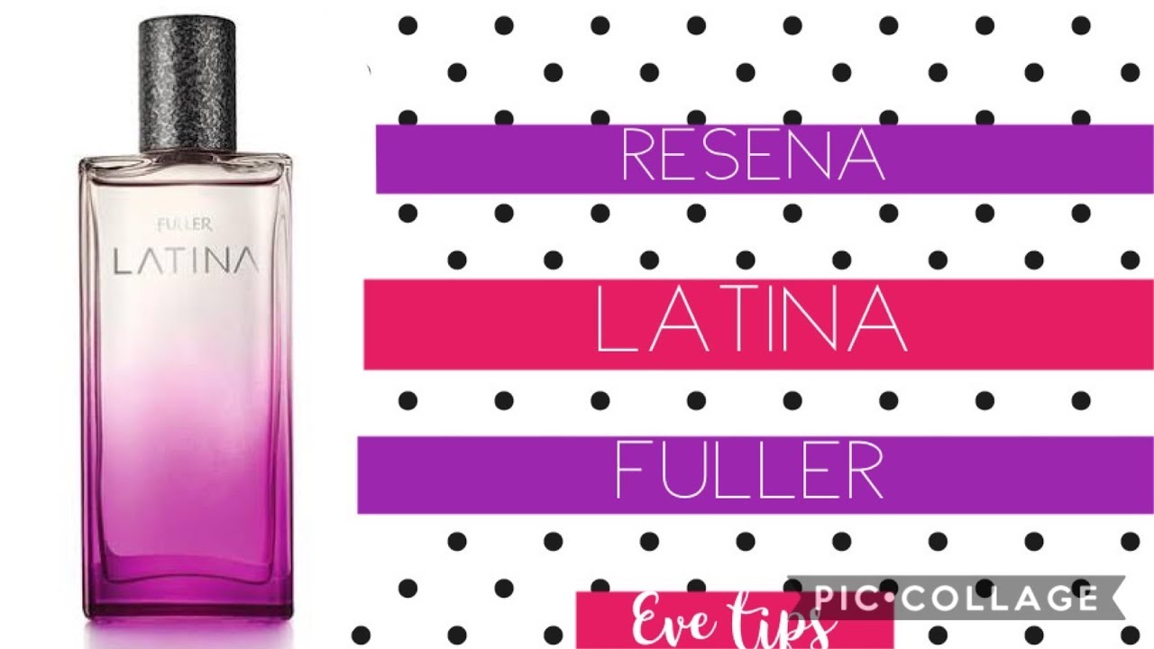 PERFUME LATINA FULLER RESEÑA/EVE TIPS - YouTube