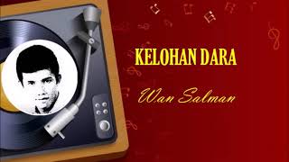 Download Lagu KELOHAN DARA (Wan Salman) 1966 MP3