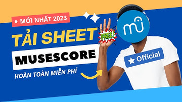 Cách tải sheet nhạc / score MuseScore hoàn toàn miễn phí | MỚI NHẤT 2023
