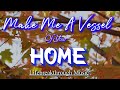 Make Me A Vessel Of Your Home- LIfebreakthrough Music with Lyrics