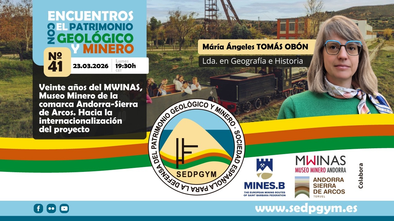 41.- ENCUENTROS CON EL PATRIMONIO GEOLÓGICO Y MINERO