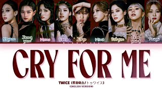 TWICE 'Cry For Me' (English Ver.) Lyrics (Color Coded Lyrics)