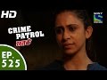 Crime Patrol - क्राइम पेट्रोल सतर्क - Episode 525 - 3rd July, 2015