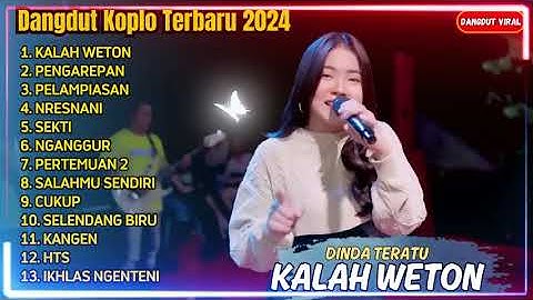 DINDA TERATU - KALAH WETON - PENGAREPAN - NRESNANI - FULL ALBUM DANGDUT KOPLO TERBARU 2024