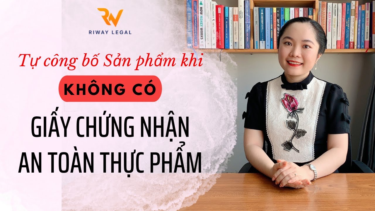 Không có Giấy An toàn thực phẩm thì Tự công bố sản phẩm như thế nào?
